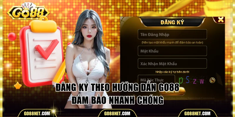 Đăng ký theo hướng dẫn Go88 đảm bảo nhanh chóng