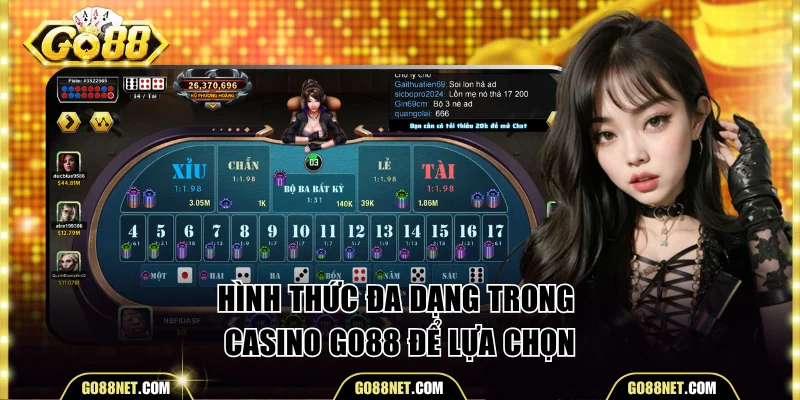 Hình thức đa dạng trong casino Go88 để lựa chọn